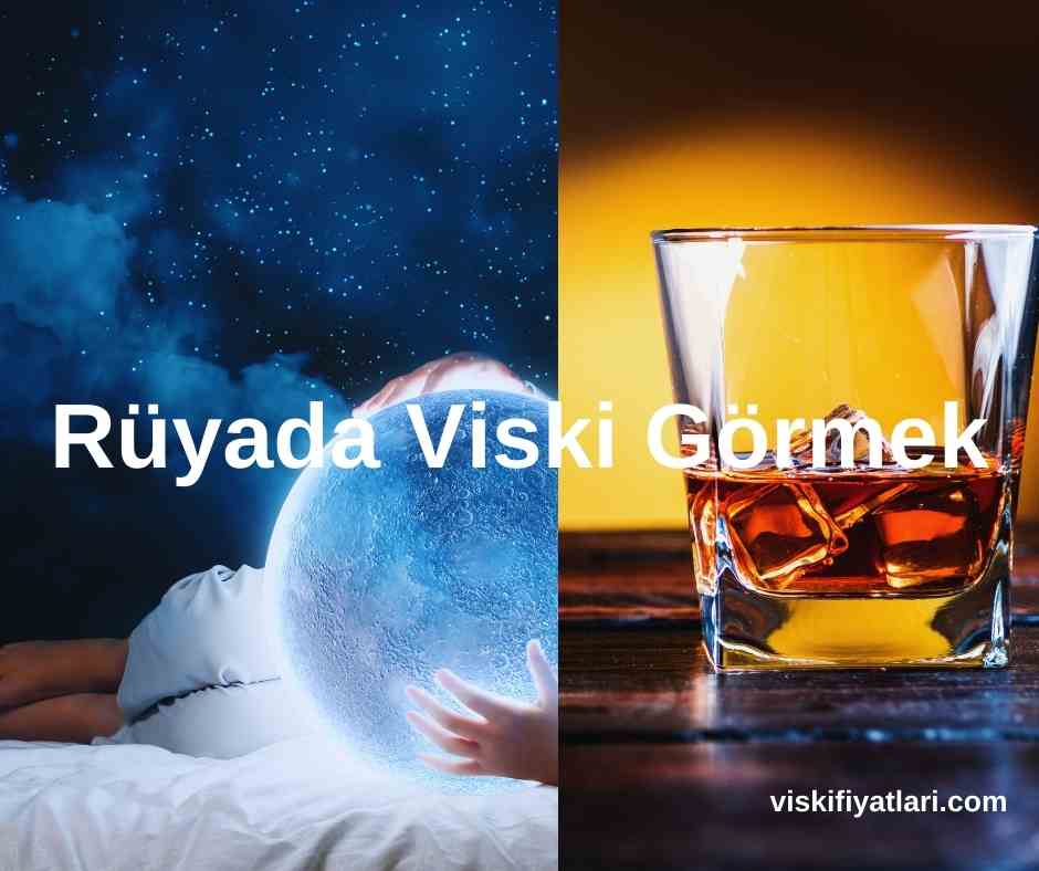 Rüyada Viski Görmek 1 Rüyada Viski Görmek